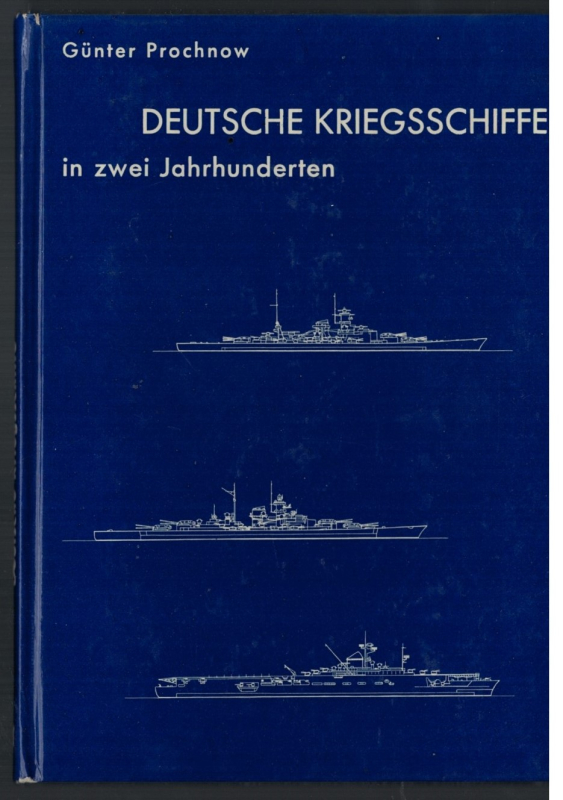 Deutsche Kriegsschiffe in zwei Jahrhunderten Band 1 Schlachtschiffe - Schlachtkreuzer - Flugzeugträger  (1 St.) Günter Prochnow; Ernst Gerdes Verlag